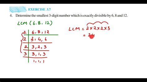 smallest 3 digit number divisible by 6 8 12|Which is the smallest 4.